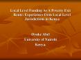 Local Level Funding As A Poverty Exit Route: Experiences from Local Level Jurisdictions in Kenya