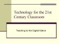 Technology for the 21st Century Classroom