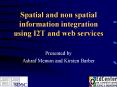 Spatial and non spatial information integration using I2T and web services