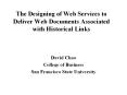 The Designing of Web Services to Deliver Web Documents Associated with Historical Links