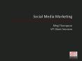 Social Media Marketing Meg Thompson VP Client Services