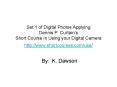 Set 1 of Digital Photos Applying Dennis P. Curtains Short Course in Using your Digital Camera http:w