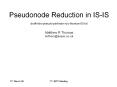 Pseudonode Reduction in IS-IS  draft-isis-pseudo-perlman-roy-thomas-00.txt  Matthew R Thomas mrthom@essex.ac.uk