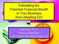 Estimating the Potential Financial Benefit to Your Business from Adopting EDI