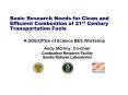 Basic Research Needs for Clean and Efficient Combustion of 21st Century Transportation Fuels