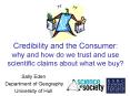 Credibility and the Consumer: why and how do we trust and use scientific claims about what we buy