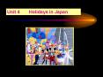 Unit 4 Holidays in Japan