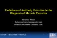Usefulness of Antibody Detection in the Diagnosis of Malaria Parasites