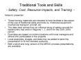 Traditional Tools and Skills Safety, Cost, Resource Impacts, and Training