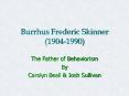 Burrhus Frederic Skinner 19041990
