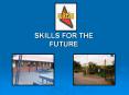 SKILLS FOR THE FUTURE