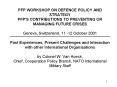 PFP WORKSHOP ON DEFENCE POLICY AND STRATEGY PFP'S CONTRIBUTIONS TO PREVENTING OR MANAGING FUTURE CRI