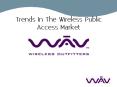 Trends In The Wireless Public Access Market