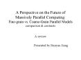 A Perspective on the Future of Massively Parallel Computing: Finegrain vs. CoarseGrain Parallel Mode