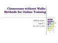 Classrooms without Walls: Methods for Online Training
