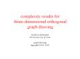 complexity results for threedimensional orthogonal graph drawing
