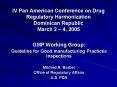 IV Pan American Conference on Drug Regulatory Harmonization Dominican Republic March 2 4, 2005