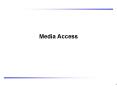 Media Access