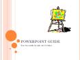 POWERPOINT GUIDE