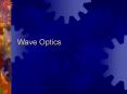 Wave Optics