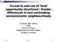 Access to and use of local opportunity structures: Gender differences in two contrasting socioeconom