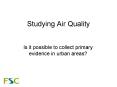 Studying Air Quality