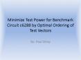 Minimize Test Power for Benchmark Circuit c6288 by Optimal Ordering of Test Vectors