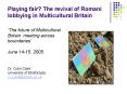Playing fair The revival of Romani lobbying in Multicultural Britain