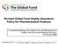 Revised Global Fund Quality Assurance Policy for Pharmaceutical Products