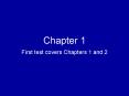 First test covers Chapters 1 and 2