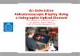 An Interactive Autostereoscopic Display Using a Holographic Optical Element Jonny Gustafsson, Christ