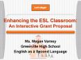 Enhancing the ESL Classroom: An Interactive Grant Proposal