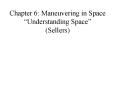 Chapter 6: Maneuvering in Space Understanding Space Sellers