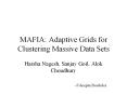 MAFIA: Adaptive Grids for Clustering Massive Data Sets