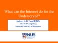 What can the Internet do for the Underserved