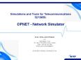 Simulations and Tools for Telecommunications 521365S: OPNET Network Simulator