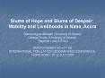 Slums of Hope and Slums of Despair: