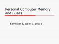 Personal Computer Memory and Buses