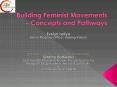 Building Feminist Movements Concepts and Pathways