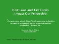 How Laws and Tax Codes Impact Our Fellowship Everyone must submit himself to the governing authoriti