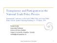 Transparency and Participation in the National Trade Policy Process International Conference on Research, Public Policy and Asian Public Policy Schools, Institut Teknologi Bandung,14 - 15 March 2005