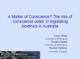A Matter of Conscience The role of conscience votes in legislating bioethics in Australia
