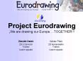 Project Eurodrawing We are drawing our Europe'TOGETHER