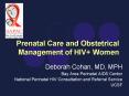 Prenatal Care and Obstetrical Management of HIV Women