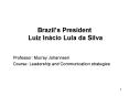 Brazils President Luiz Incio Lula da Silva