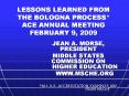 LESSONS LEARNED FROM THE BOLOGNA PROCESS ACE ANNUAL MEETING FEBRUARY 9, 2009