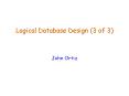 Logical Database Design 3 of 3