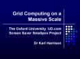 Grid Computing on a Massive Scale