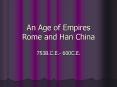 An Age of Empires Rome and Han China