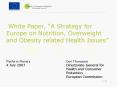 White Paper, A Strategy for Europe on Nutrition, Overweight and Obesity related Health Issues
